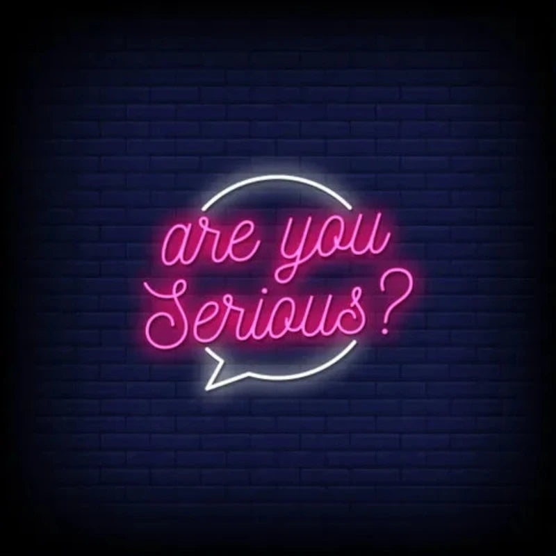 Are You Serious Neon Sign  Personalized Mirror S  