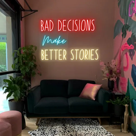 Bad Decisions Make Better Stories Neon Signs  Personalized Mirror S  