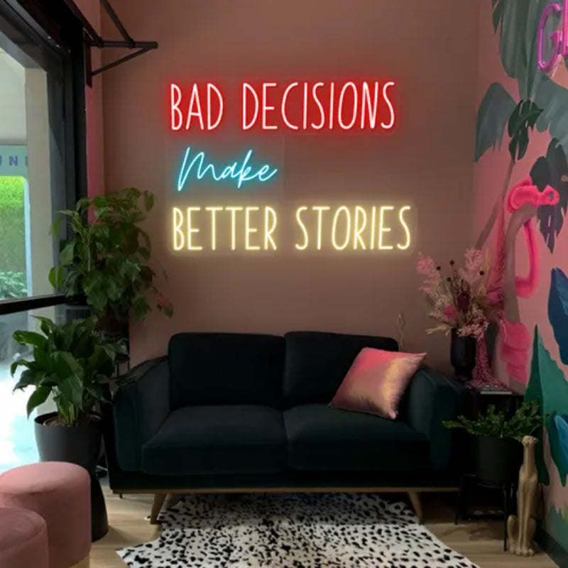 Bad Decisions Make Better Stories Neon Signs  Personalized Mirror S  