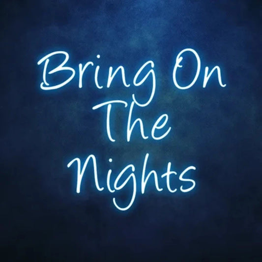 Bring On The Nights Neon Sign  Personalized Mirror S  