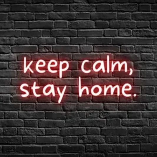 Keep Calm Stay Home Neon Sign  Personalized Mirror S  