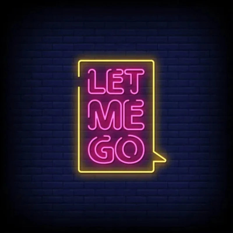 Let Me Go Neon Sign  Personalized Mirror S  