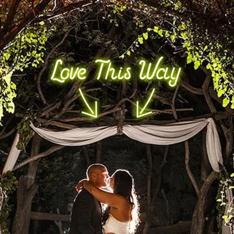 Love This Way Neon Sign  Personalized Mirror S  