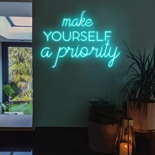 Make Yourself A Priority Neon Sign  Personalized Mirror S  